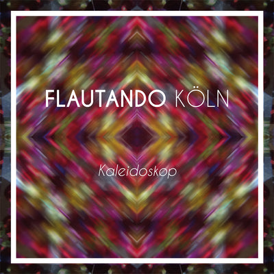 Flautando Köln - Kaleidoskop (CD) (5871800877209)