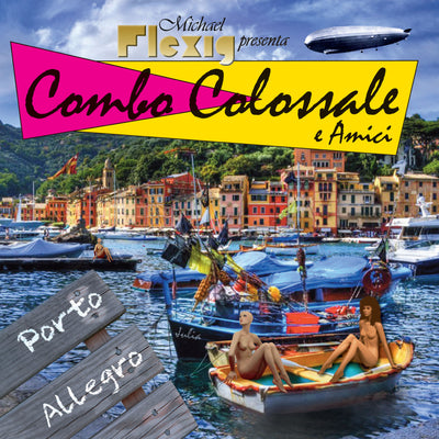 Michael Flexig presenta Combo Colossale e Amici - Porto Allegro (CD) (5871710634137)