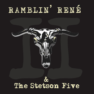 Ramblin' René & The Stetson Five - II (CD) (6005280047257)