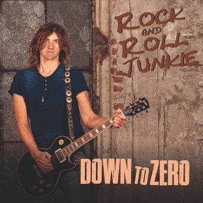 Rock And Roll Junkie - Down To Zero (CD) (5871781740697)