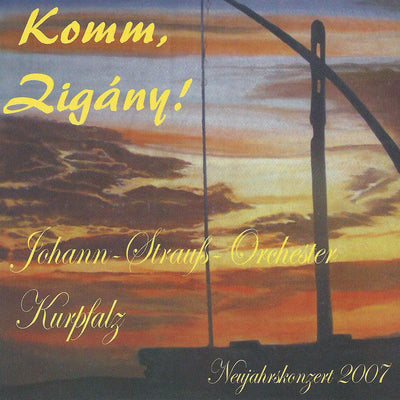 Johann-Strauß-Orchester Kurpfalz - Komm, Zigány! (CD) (5871692152985)