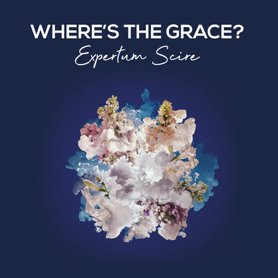Where’s The Grace? - Expertum Scire (CD) (5871796748441)