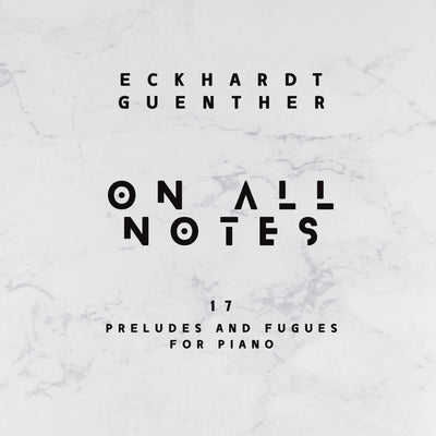 Eckhardt Günther - On All Notes (17 Preludes and Fugues for Piano) (2CD) (6710149841049)