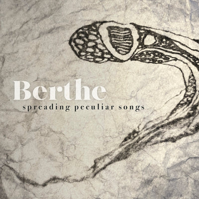 Berthe - Spreading Peculiar Songs (CD)