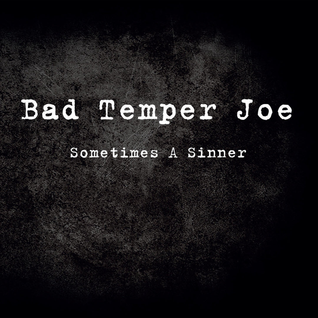 Bad Temper Joe - Sometimes A Sinner (CD) (5871696478361)