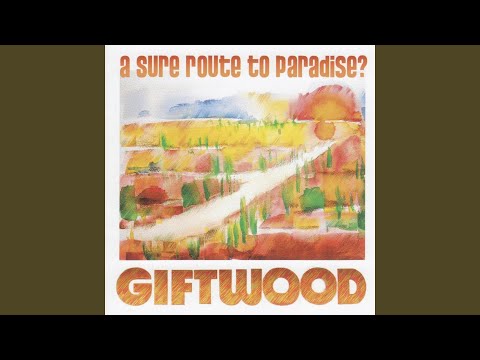 Giftwood - A Sure Route To Paradise? (CD)