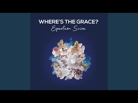 Where’s The Grace? - Expertum Scire (CD)