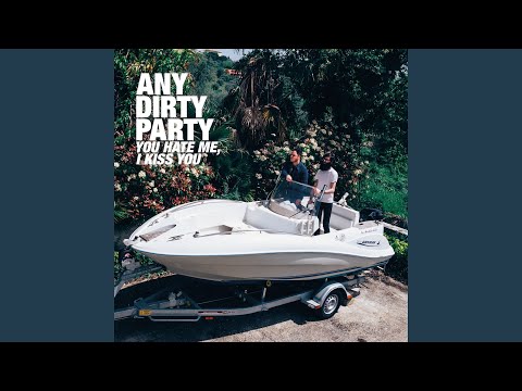 Any Dirty Party - You Hate Me, I Kiss You  (CD)