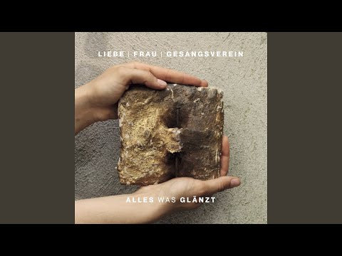 Liebe Frau Gesangsverein - Alles was glänzt (CD)