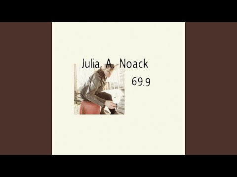 Julia A. Noack - 69.9 (CD)