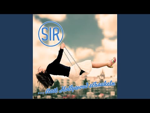 SIR - …statt Hollywood schaukeln (CD)