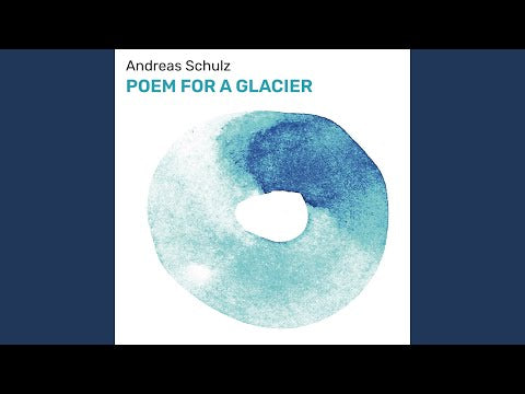 Andreas Schulz - Poem for a Glacier (CD)