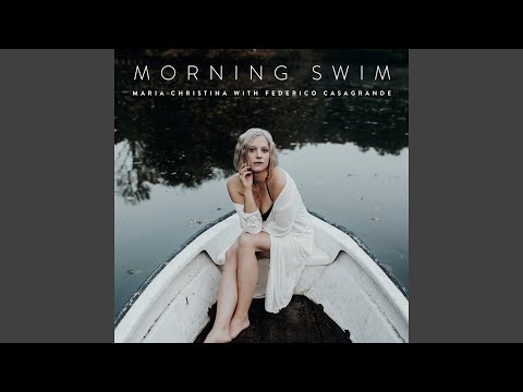 Maria Christina with Federico Casagrande - Morning Swim (CD)