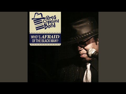 Greg Copeland Band - Who’s Afraid Of The Black Man? (CD)