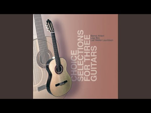 Bernd Ahlert, Lise Bro, Laif Møller Lauridsen - Choice Selections For Three Guitars (CD)