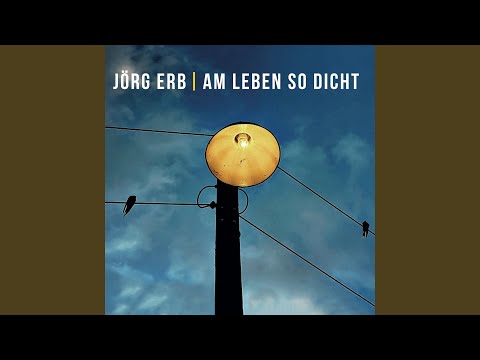 Jörg Erb - Am Leben so dicht (CD)