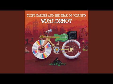 Cliff Barnes And The Fear Of Winning - World2Hot (CD)