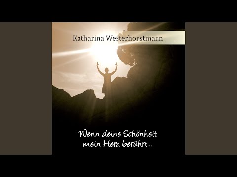 Katharina Westerhorstmann - Wenn Deine Schönheit mein Herz berührt … (CD)