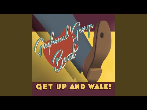 Greyhound George Band - Get Up And Walk! (CD)