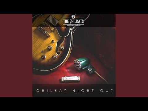 The Chilkats - Chilkat Night Out (CD)