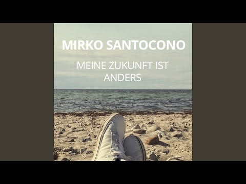 Mirko Santocono - Meine Zukunft ist anders (CD)