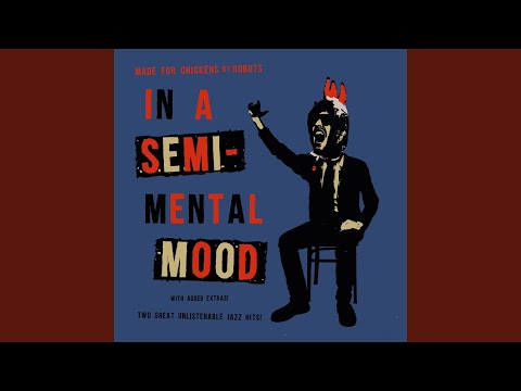 Made For Chickens By Robots - In A Semi-Mental Mood (7" Vinyl-Single)