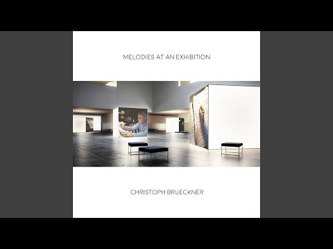 Christoph Brückner - Melodies at an Exhibition (CD)