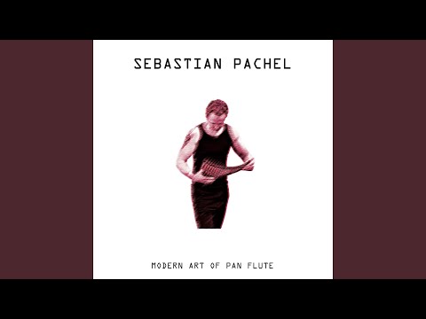 Sebastian Pachel - Modern Art Of Pan Flute (CD)