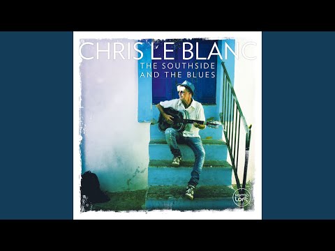 Chris Le Blanc - The Southside and The Blues (CD)