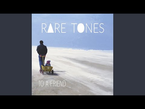 Rare Tones - To A Friend (CD)