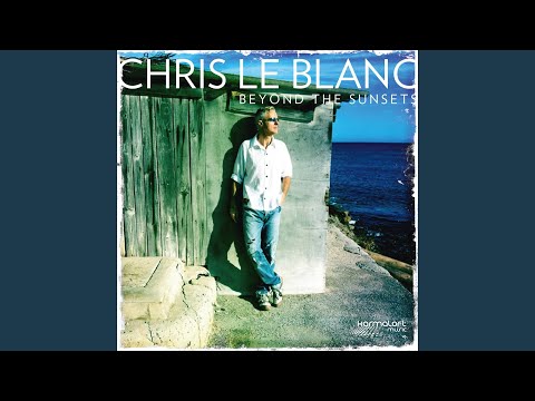 Chris Le Blanc - Beyond The Sunsets (CD)