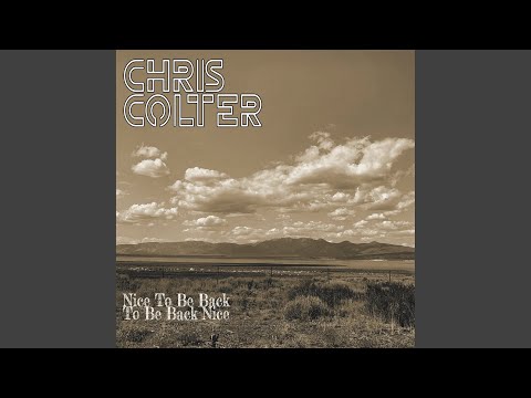 Chris Colter - Nice To Be Back To Be Back Nice (CD)