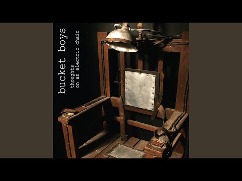 Bucket Boys - Thoughts On An Electric Chair (CD)