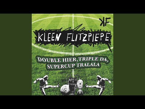 Kleen Flitzpiepe - Double hier, Triple da, Supercup tralala (Mp3-Download)