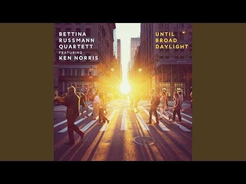 Bettina Russmann Quartett feat. Ken Norris - Until Broad Daylight (CD)