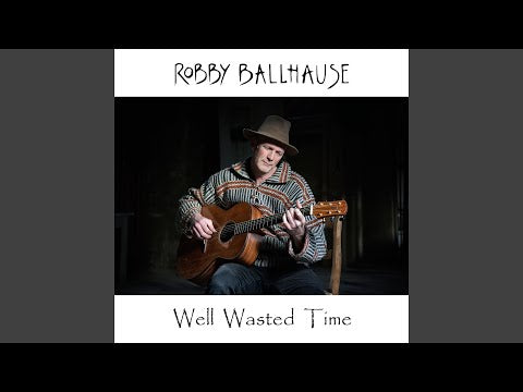 Robby Ballhause - Well Wasted Time (CD)